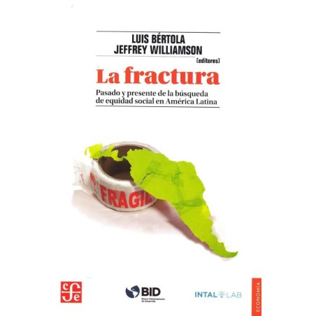 La fractura: pasado y presente de la búsqueda de equidad social en América L.