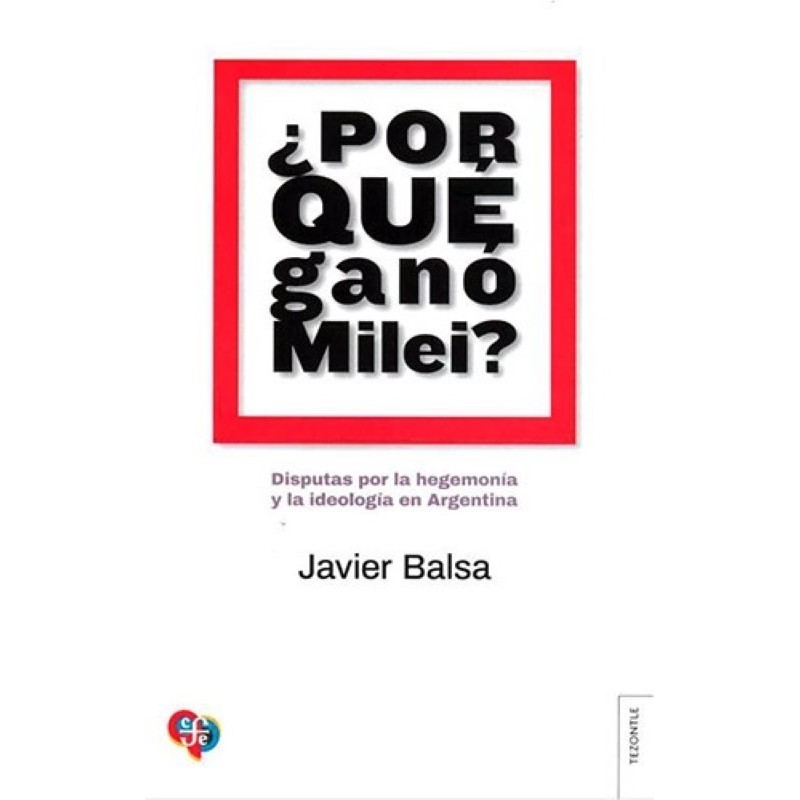 ¿Por qué ganó Milei?