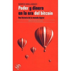 Poder y dinero en la era bitcoin. Una historia de la moneda digital