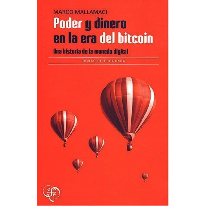 Poder y dinero en la era bitcoin. Una historia de la moneda digital
