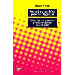 Por qué es tan dificil gobernar Argentin