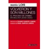 Volvieron y son millones. El proceso de cambio en Bolivia (2005-2020)