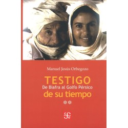 Testigo de su tiempo II: de Biafra al Golfo Pérsico