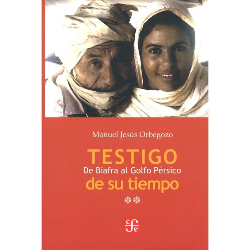 Testigo de su tiempo II: de Biafra al Golfo Pérsico