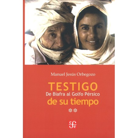 Testigo de su tiempo II: de Biafra al Golfo Pérsico