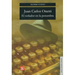 Juan Carlos Onetti: el soñador en la penumbra