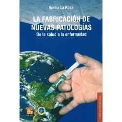 La fabricación de nuevas patologías: de la salud a la enfermedad