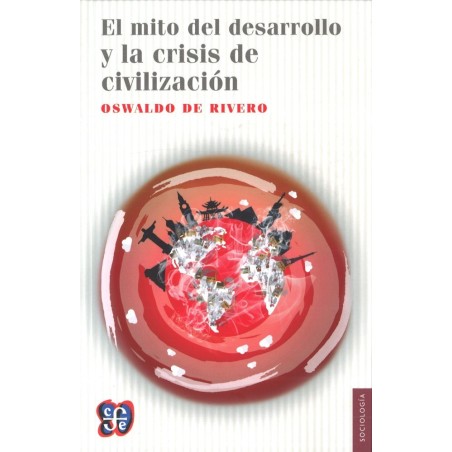 El mito del desarrollo y la crisis de la civilización