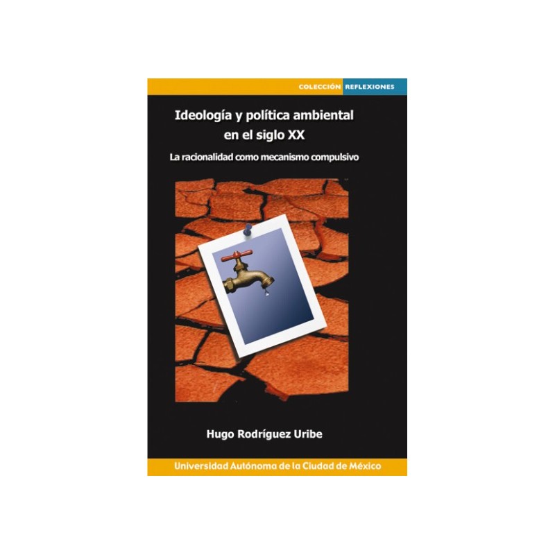 Ideología y política ambiental en el siglo XX
