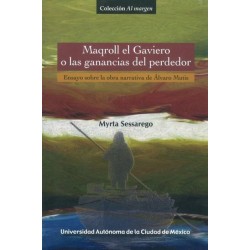 Maqroll el Gaviero o las ganancias del perdedor