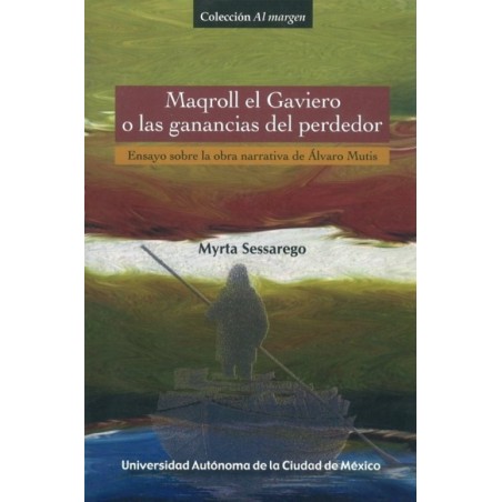 Maqroll el Gaviero o las ganancias del perdedor