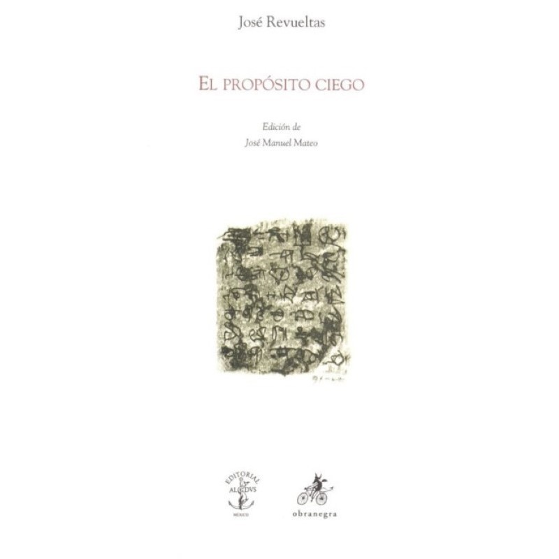 El propósito ciego. Edición de José Manuel Mateo.
