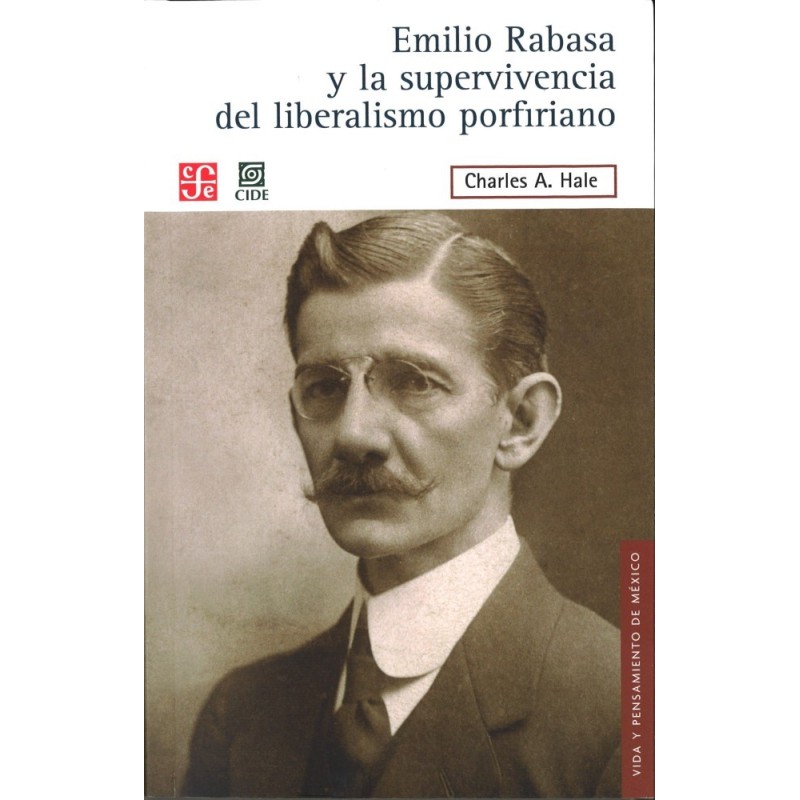 Emilio Rabasa y la superviviencia del liberalismo porfiriano