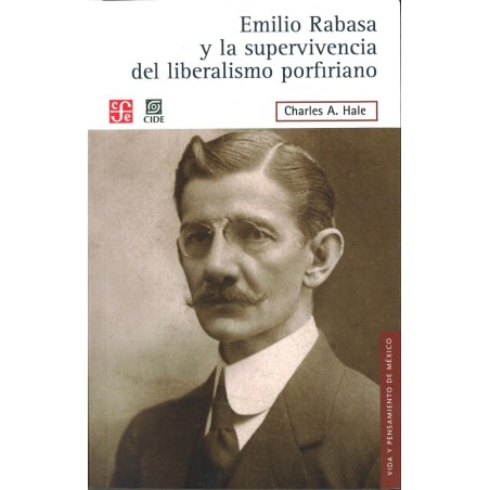 Emilio Rabasa y la superviviencia del liberalismo porfiriano