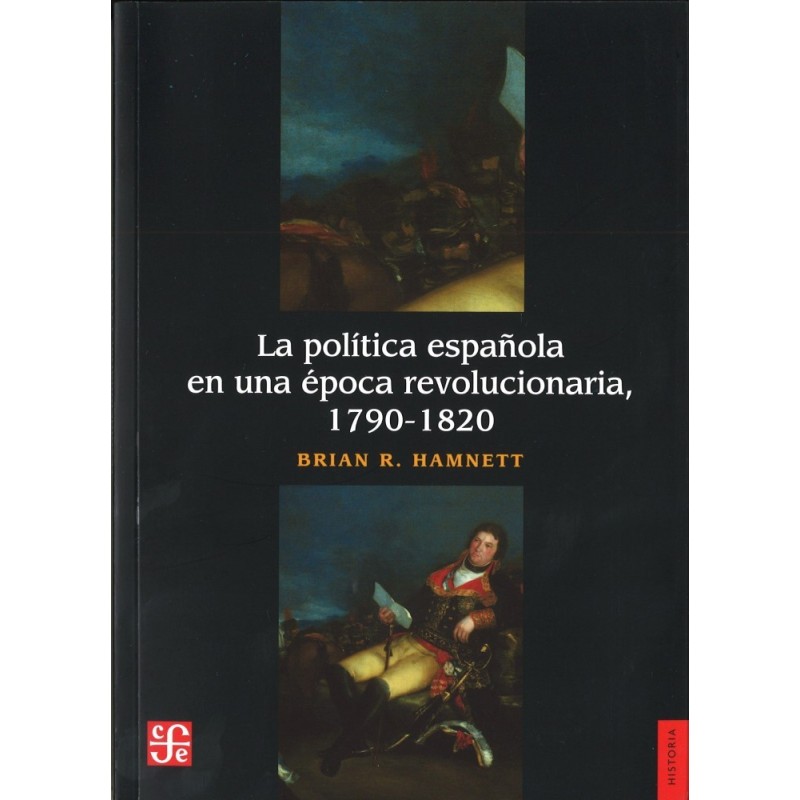 La política española en una época revolucionaria 1790-1820