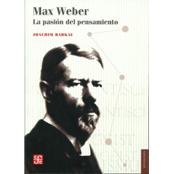 Max Weber: la pasión del pensamiento