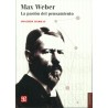 Max Weber: la pasión del pensamiento