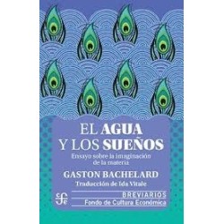 El agua y los sueños: ensayos sobre la imaginación de la materia