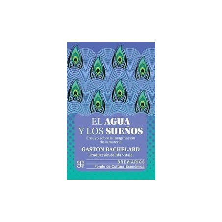El agua y los sueños: ensayos sobre la imaginación de la materia