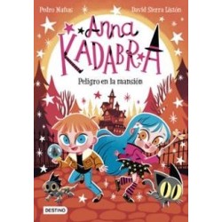 Anna Kadabra 13. Peligro en la mansión