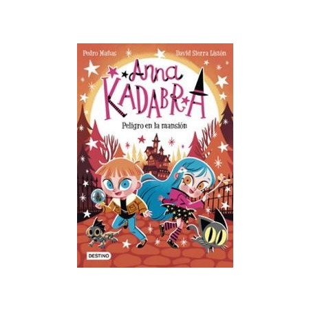 Anna Kadabra 13. Peligro en la mansión