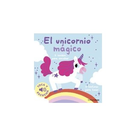 El unicornio mágico. Toca y escucha