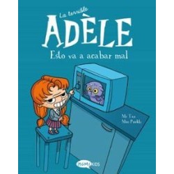 La terrible Adèle Vol.1 Esto va a acabar
