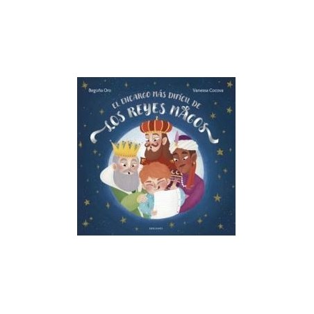 El encargo más difícil de los Reyes Mago
