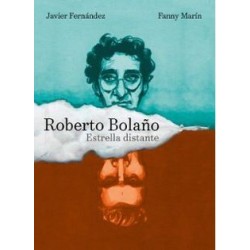 Roberto Bolaño. Estrella distante