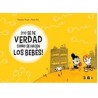 ¡Yo sé de verdad cómo se hacen los bebés