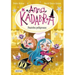 Anna Kadabra 6. Pasteles peligrosos