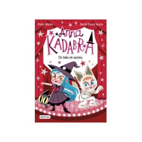 Anna Kadabra 9. Un lobo en escena