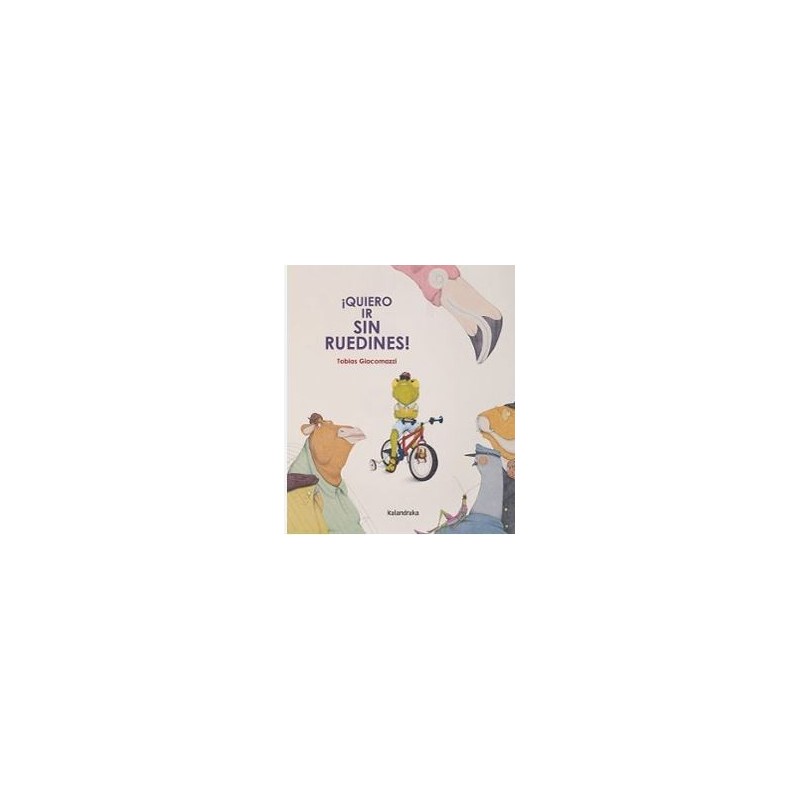 ¡Quiero ir sin ruedines!