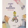 ¡Quiero ir sin ruedines!