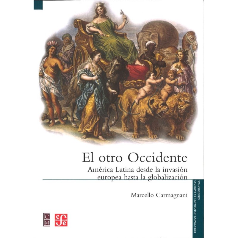 El otro occidente: América Latina desde la invasión europea