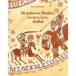 Mi princesa Himilce, Siempre tuyo, Aníbal