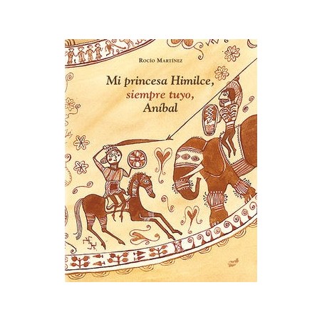Mi princesa Himilce, Siempre tuyo, Aníbal