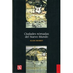 Ciudades nómadas del Nuevo Mundo