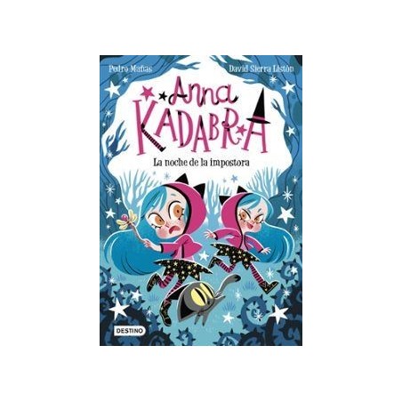 Anna Kadabra 15. La noche de la impostor