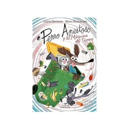 Perro Apestoso y la máquina del tiempo