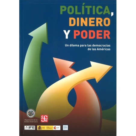 Política, dinero y poder. Un dilema para las democracias de las Américas