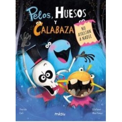 Pelos, Huesos y Calabaza no asustan a na