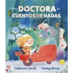 Soy Doctora de cuentos de hadas