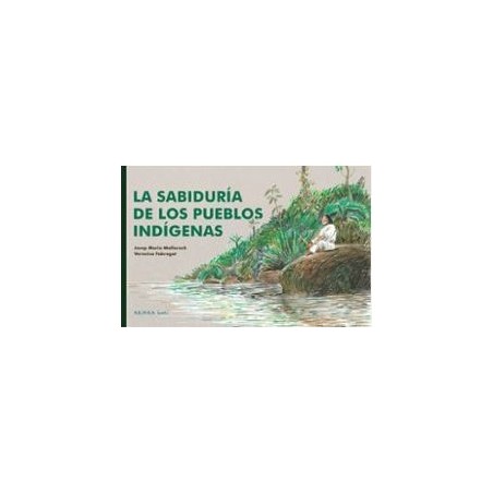 La sabiduría de los pueblos indígenas