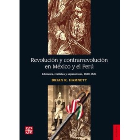 Revolución y contrarrevolución en México y el Perú