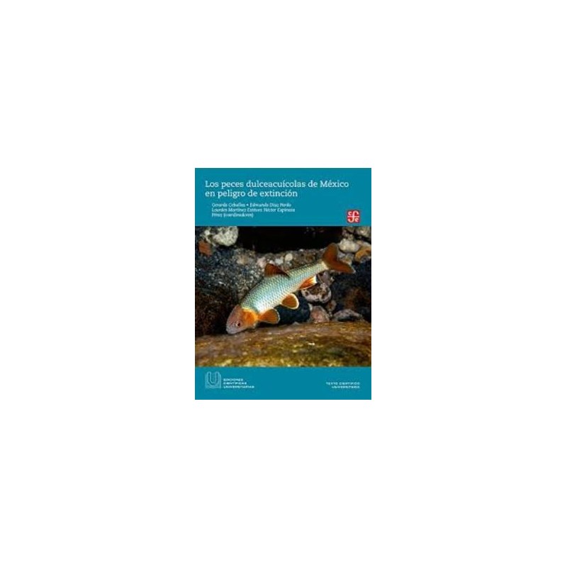 Los peces dulceacuícolas de México en peligro de extinción