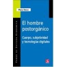 El hombre postorgánico: cuerpo, subjetividad y teconologías digitales