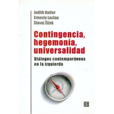 Contingencia, hegemonía, universalidad Diálogos contemporáneos en la izquierda.