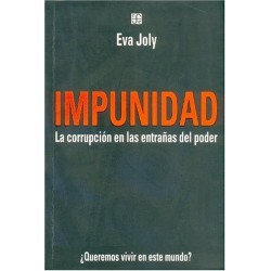 Impunidad. La corrupción en las entrañas del poder
