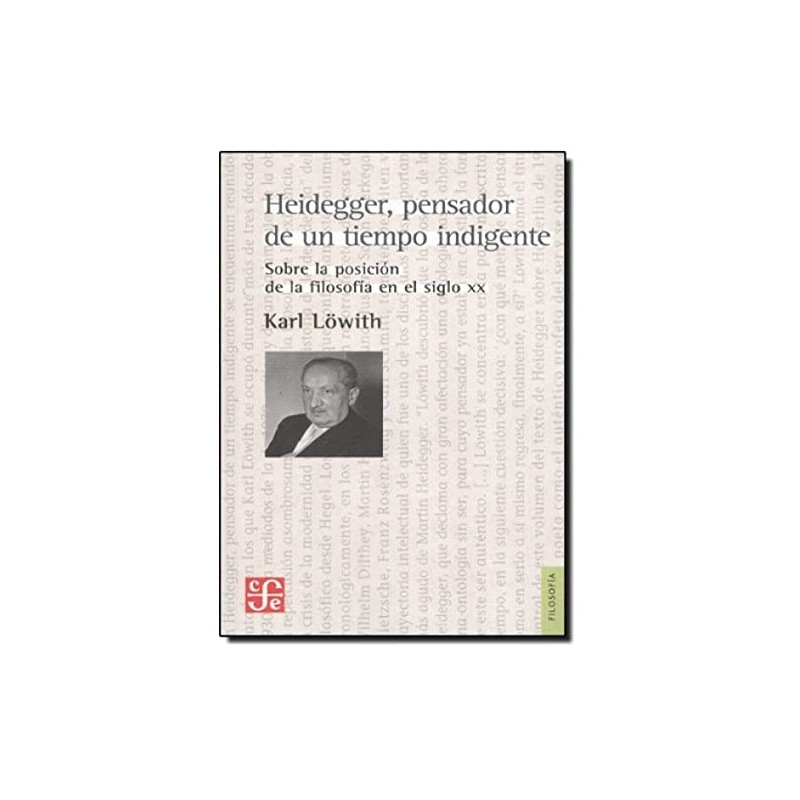Heidegger, pensador de un tiempo indigente. Sobre la posición de la